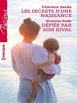 cover image of Les secrets d'une naissance--Défiée par son rival